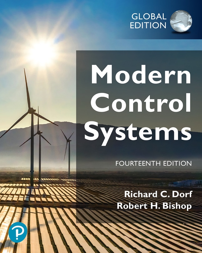 <img alt="Modern Control Systems, Global Edition, 14th Edition Richard C. Dorf  Robert H. Bishop">