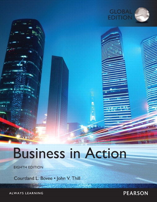 <img alt="Business in Action, Eighth Global Edition. Courtland L. Bovee & John V. Thill">
