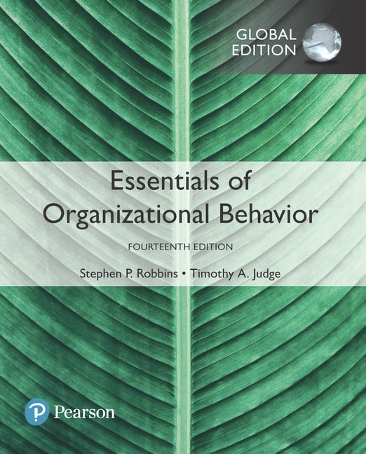 <img alt="Essentials of Organizational Behavior, 14th Global Edition. Stephen P. Robbins & Timothy A. Judge">