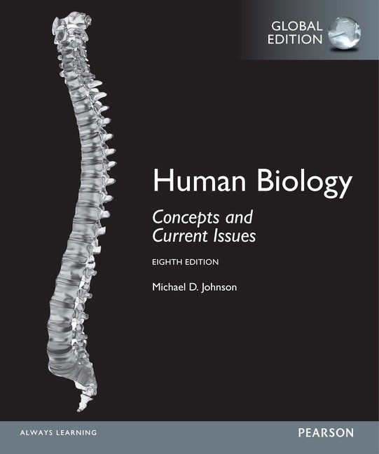 <img alt="Human Biology: Concepts and Current Issues, 8th Global Edition. Michael D. Johnson">