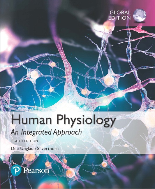 <img alt="Human Physiology: An Integrated Approach, 8th Global Edition. Dee Unglaub Silverthorn">