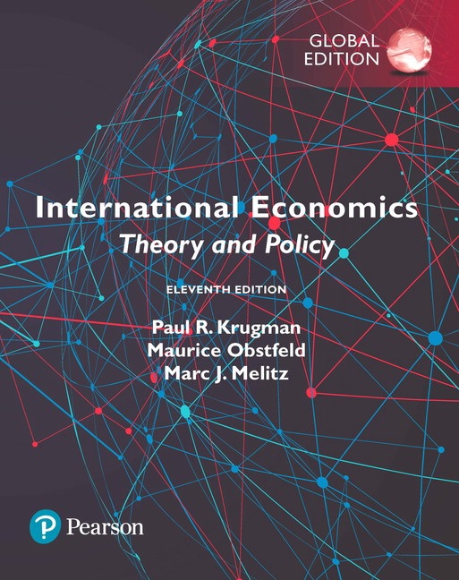 <img alt="International Economics: Theory and Policy, 11th Global Edition. Paul R. Krugman, Maurice Obstfeld & Marc Melitz">