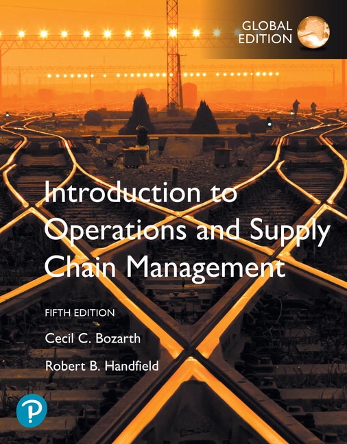 <img alt="Introduction to Operations and Supply Chain Management, 5th Global Edition Cecil C. Bozarth & Robert B. Handfield"