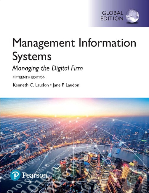 <img alt="Management Information Systems: Managing the Digital Firm, 15th Global Edition Jane P. Laudon & Kenneth C. Laudon"