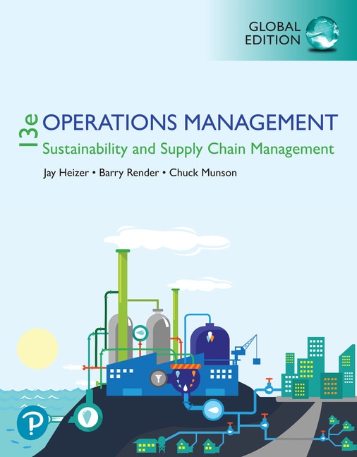 Operations Management Sustainability and Supply Chain Management 13th edition Author Jay Heizer Barry Render Chuck Munson
