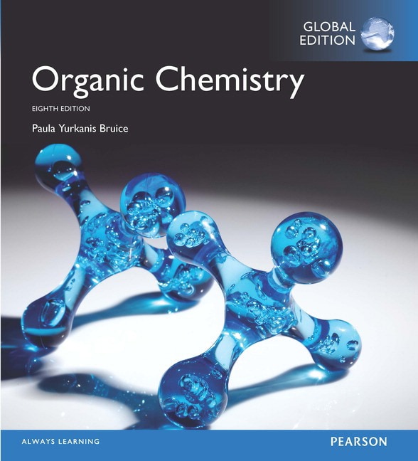 <img alt=" Organic Chemistry, 8th Global Edition. Paula Yurkanis Bruice">