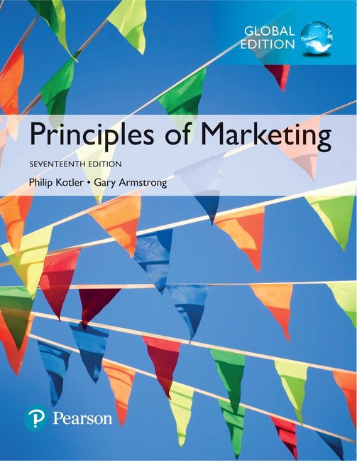 <img alt="Principles of Marketing, 17th Global Edition Philip T. Kotler & Gary Armstrong"