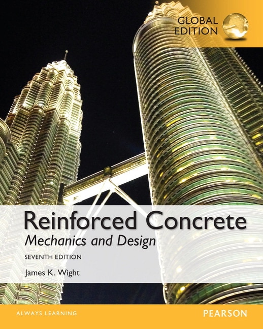 <img alt="Reinforced Concrete: Mechanics and Design, 7th Global Edition. James K. Wight">