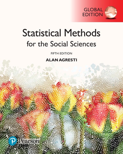 <img alt="Statistical Methods for the Social Sciences, 5th Global Edition Alan Agresti"