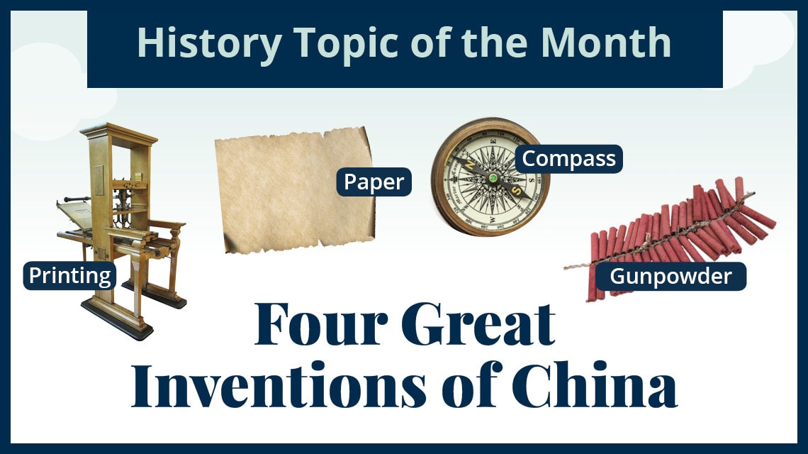 History topic of the month: Four great inventions of China