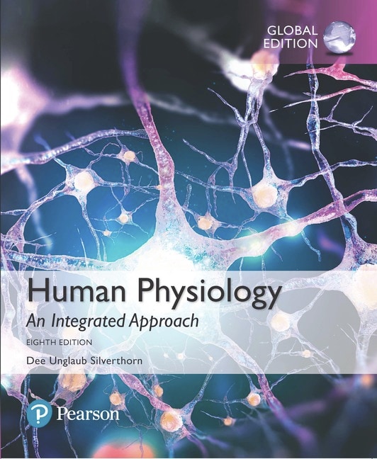 Human Physiology: An Integrated Approach, Global Edition, 8th Edition
