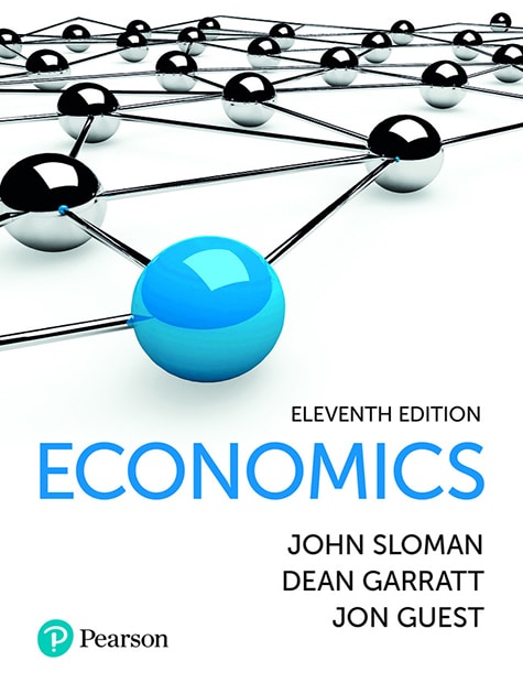 Sloman, Garratt & Guest: Economics 11e 