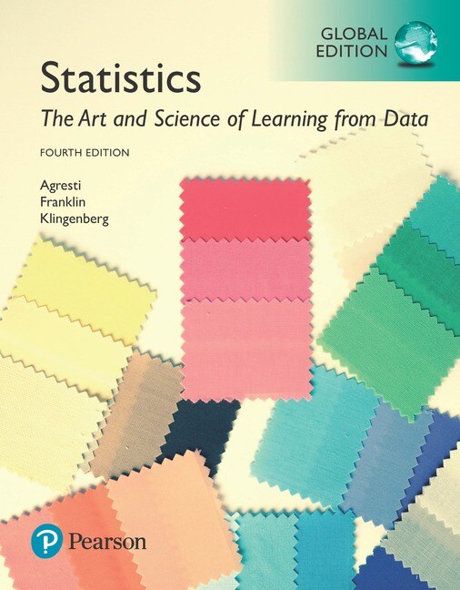 Statistics: The Art and Science of Learning from Data, Global Edition, 4th Edition