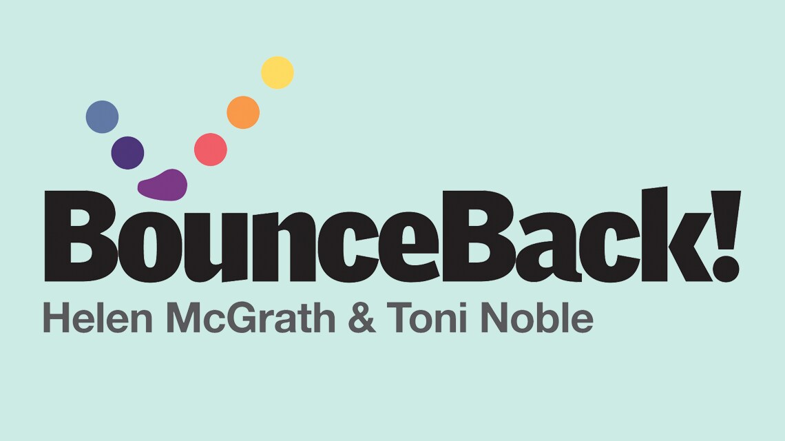 BounceBack, Helen McGrath & Toni Noble