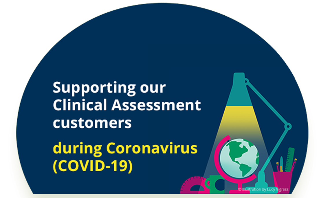 Link to supporting our Clinical Assessment customers during Coronavirus (COVID-19)