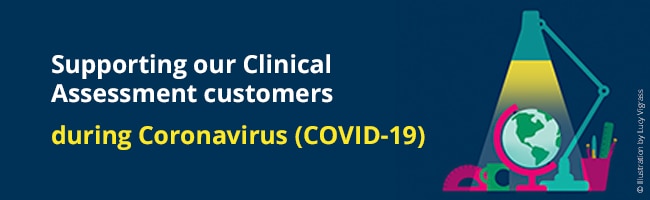 Supporting our Clinical Assessment customers during Coronavirus (COVID-19) 
