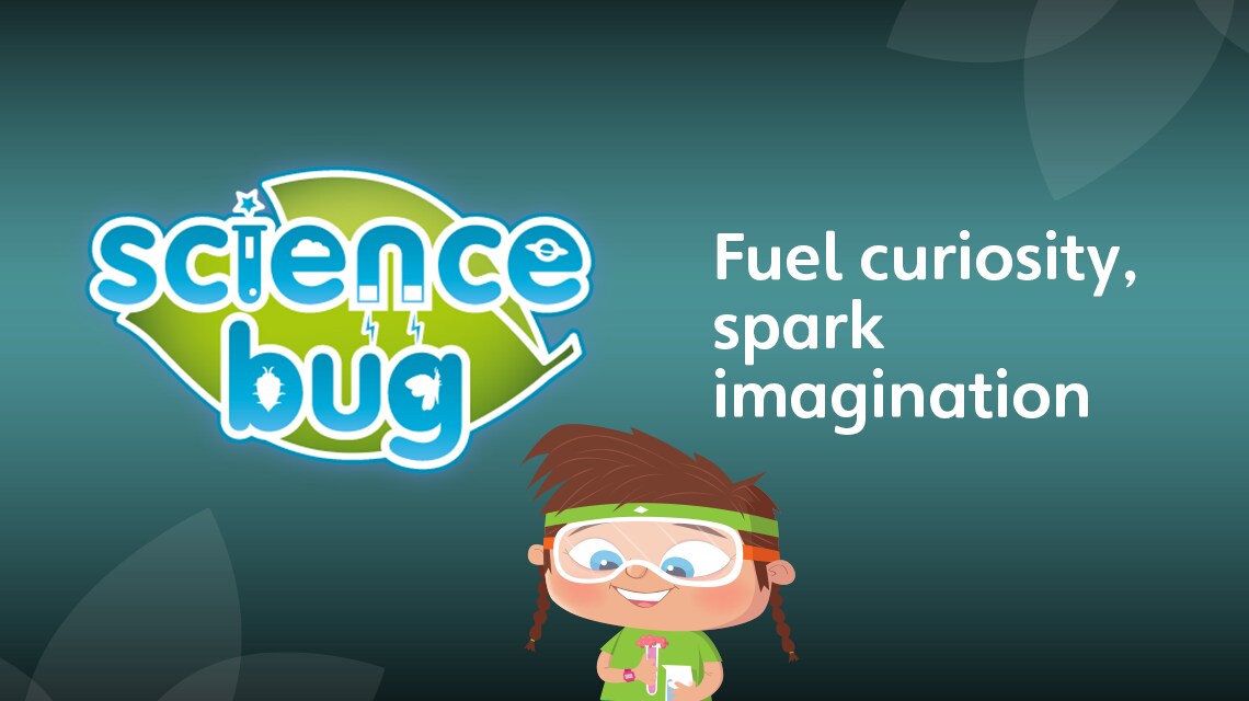 Science Bug. Feel curiosity, spark imagination.