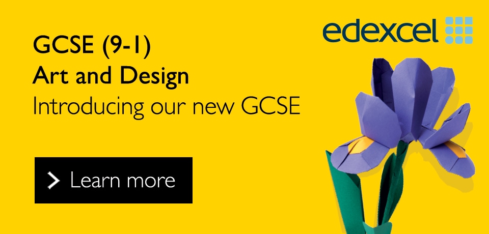 Link to our new Edexcel GCSE (9-1) Art and Design qualification