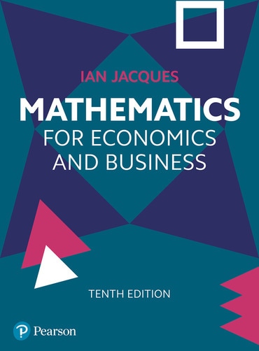 Mathematics for  Economics and  Business, 10e 