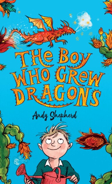 'The Boy Who Grew Dragons’ by Andy Shepherd