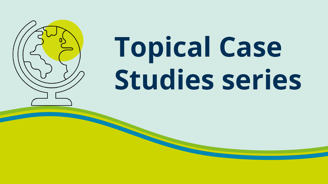 Topical case studies series