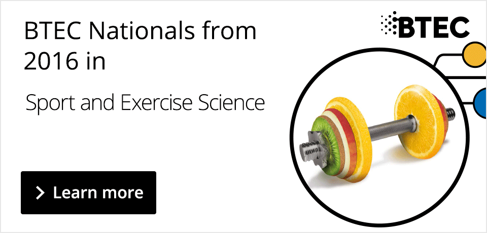 Link to our BTEC National 2016 Sport and Exercise Science qualification