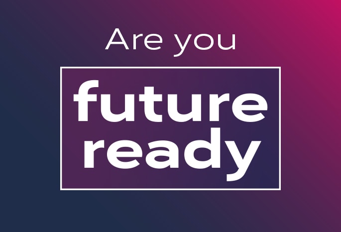 Are you Future Ready