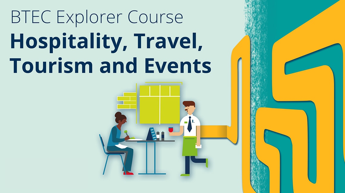 BTEC Explorer Course - Hospitality, Travel, Tourism and Events