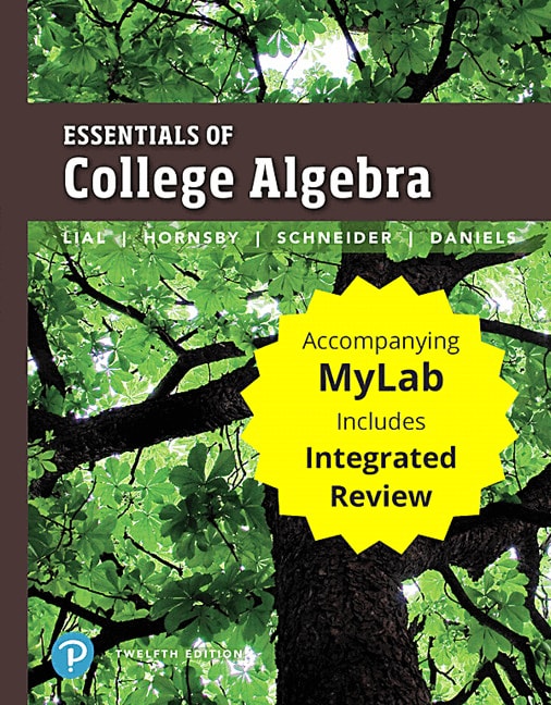 Essentials of College Algebra with Integrated Review, 12th Edition