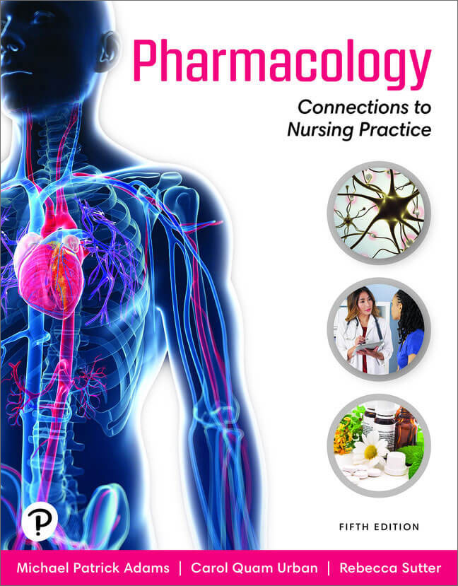 Pharmacology: Connections to Nursing Practice, 5th Edition