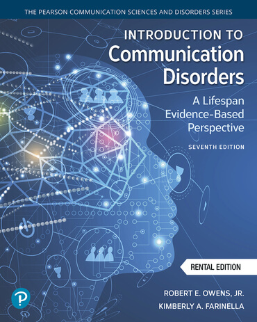 Introduction to Communication Disorders: A Lifespan Evidence-Based Perspective, 7th Edition 