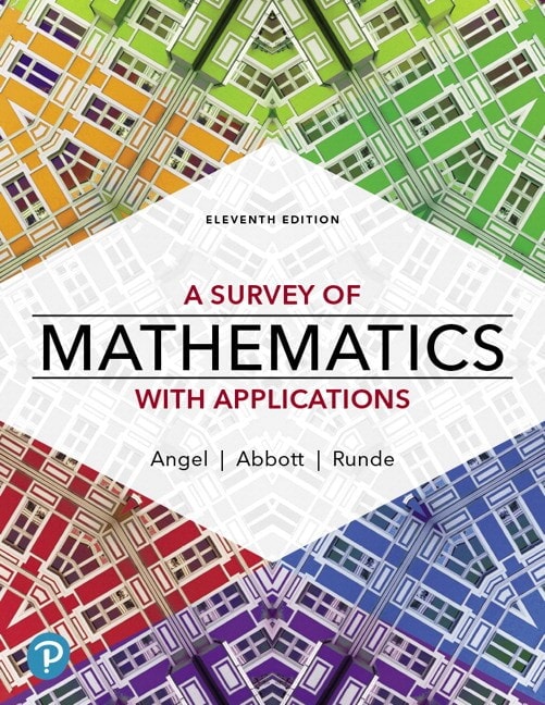 A Survey of Mathematics with Applications with Integrated Review, 11th Edition