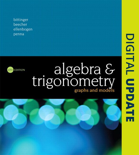 Algebra and Trigonometry: Graphs and Models Digital Update with Corequisite Support, 6e