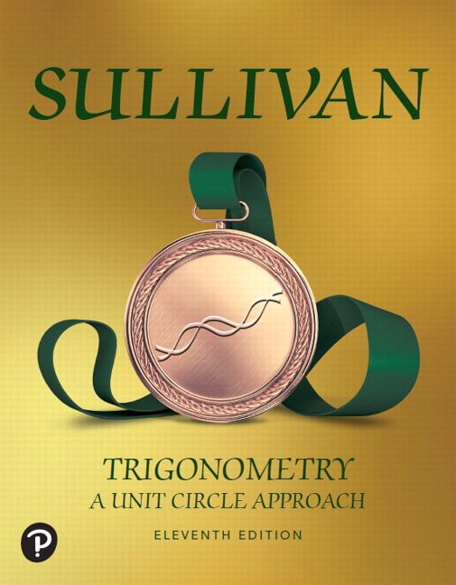 Sullivan - Trigonometry: A Unit Circle Approach with Integrated Review, 11th Edition